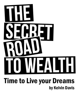 Secret Road to Wealth Creatio